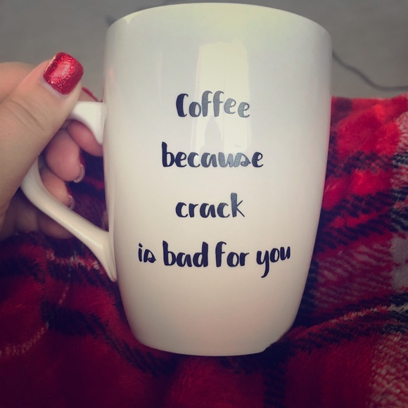 Dover & York Other - Custom Mug...”Coffee because crack is bad for you”